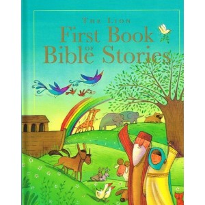 The Lion First Book Of Bible Stories by Lois Rock